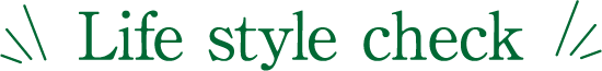 Life style check